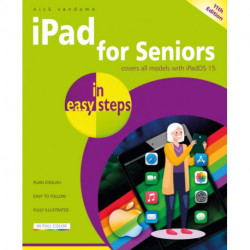 iPad for Seniors in easy steps: Covers all models with iPadOS 15
