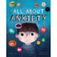 All About Anxiety