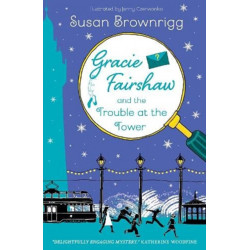 Gracie Fairshaw and The Trouble at the Tower