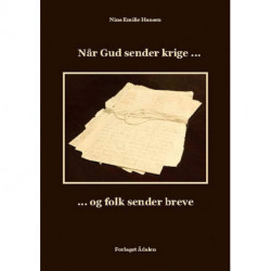 Når Gud sender krige og folk sender breve