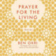 Prayer For The Living