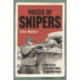 Voices of Snipers: Eyewitness Accounts from the World Wars