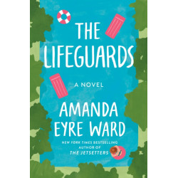 The Lifeguards: A Novel