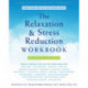 The Relaxation and Stress Reduction Workbook