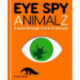 Eye Spy AnimalZ: A peek-through A to Z of animals