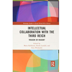 Intellectual Collaboration with the Third Reich: Treason or Reason?