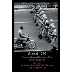 Global 1979: Geographies and Histories of the Iranian Revolution
