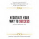 Negotiate Your Way to Success: Personal Guidelines to Boost Your Career with Confidence