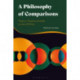 A Philosophy of Comparisons: Theory, Practice and the Limits of Ethics