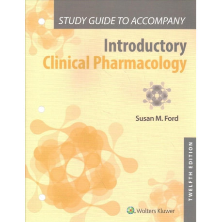 Study Guide to Accompany Introductory Clinical Pharmacology