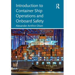 Introduction to Container Ship Operations and Onboard Safety