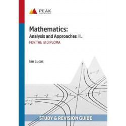 Mathematics: Analysis and Approaches HL: Study & Revision Guide for the IB Diploma