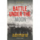 Battle Under the Moon: The Disastrous RAF Raid on Mailly-Le-Camp, 1944