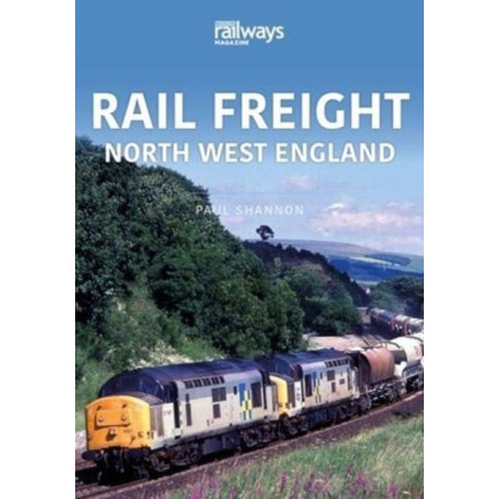 RAIL FREIGHT: North West England