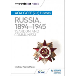 My Revision Notes: AQA GCSE (9–1) History: Russia, 1894–1945: Tsardom and communism