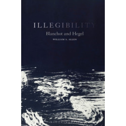 Illegibility: Blanchot and Hegel