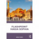 Flashpoint Hagia Sophia