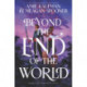 Beyond the End of the World