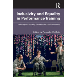Inclusivity and Equality in Performance Training: Teaching and Learning for Neuro and Physical Diversity