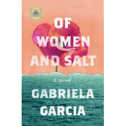 Of Women and Salt: A Novel