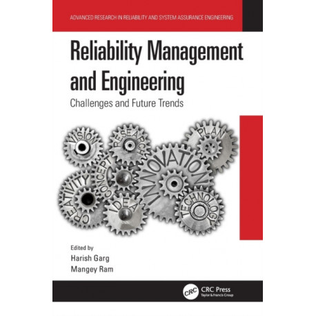 Reliability Management and Engineering: Challenges and Future Trends