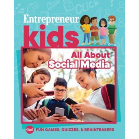 Entrepreneur Kids: All About Social Media