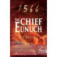The 1566 Series (Book 3): The Chief Eunuch