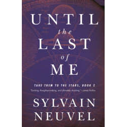 Until the Last of Me: Take Them to the Stars, Book Two