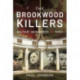 The Brookwood Killers: Military Murderers of WWII