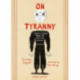 On Tyranny Graphic Edition: Twenty Lessons from the Twentieth Century