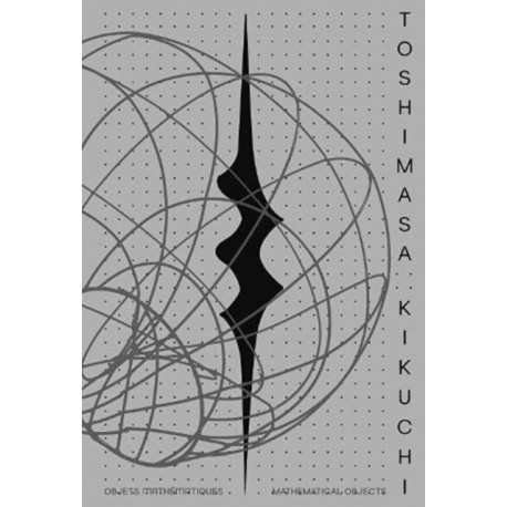 Toshimasa Kikuchi: Mathematical Objects