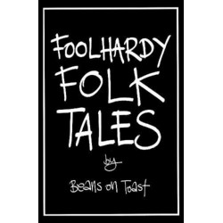Foolhardy Folk Tales