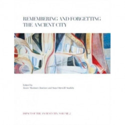 Remembering and Forgetting the Ancient City