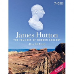 James Hutton: The Founder of Modern Geology
