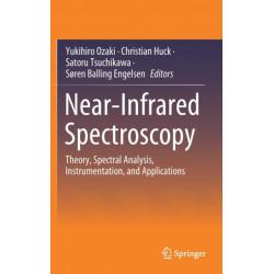 Near-Infrared Spectroscopy: Theory, Spectral Analysis, Instrumentation, and Applications