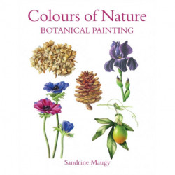 Colours of Nature: Botanical Painting