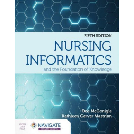 Nursing Informatics and the Foundation of Knowledge