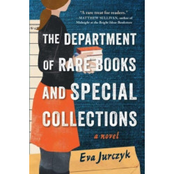 The Department of Rare Books and Special Collections: A Novel