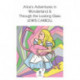 Alice’s Adventures in Wonderland and Through the Looking Glass