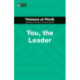 You, the Leader (HBR Women at Work Series)