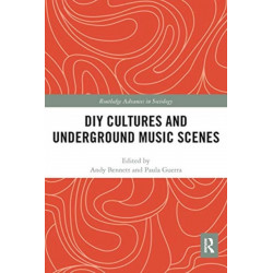 DIY Cultures and Underground Music Scenes