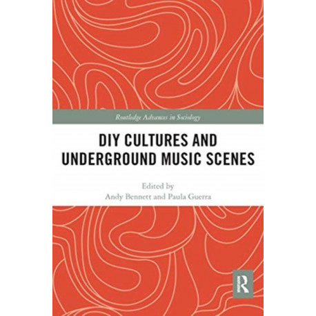 DIY Cultures and Underground Music Scenes