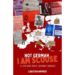 Not German- I'm Scouse: A Lifelong Red's Journey Abroad