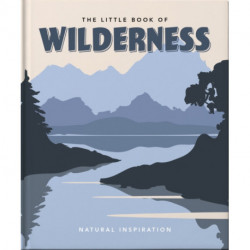 The Little Book of Wilderness: Natural Inspiration