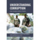 Understanding Corruption: How Corruption Works in Practice
