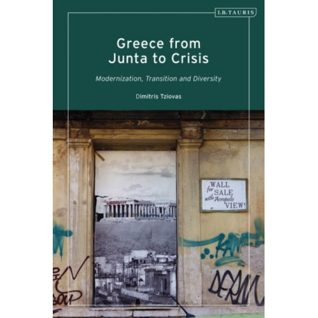 Greece from Junta to Crisis: Modernization, Transition and Diversity
