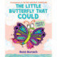 The Little Butterfly That Could (A Very Impatient Caterpillar Book)
