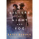 Sisters of Night and Fog: A WWII Novel
