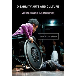 Disability Arts and Culture: Methods and Approaches