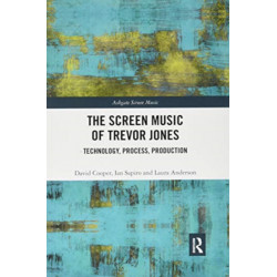 The Screen Music of Trevor Jones: Technology, Process, Production
